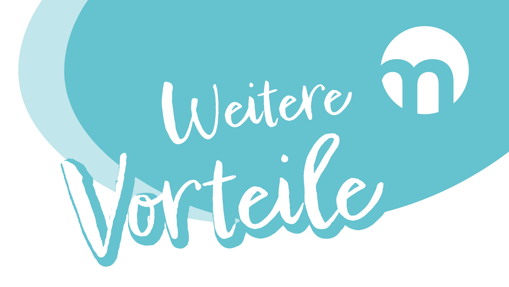 Text in abgerundeter Blase: Weitere Vorteile